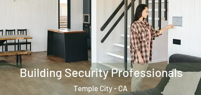  Building Security Professionals Temple City - CA