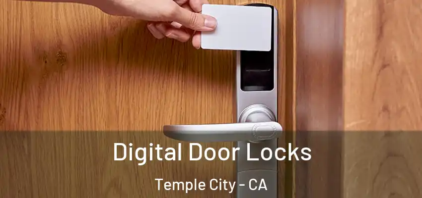  Digital Door Locks Temple City - CA