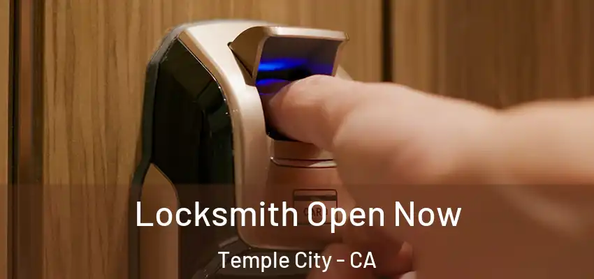  Locksmith Open Now Temple City - CA