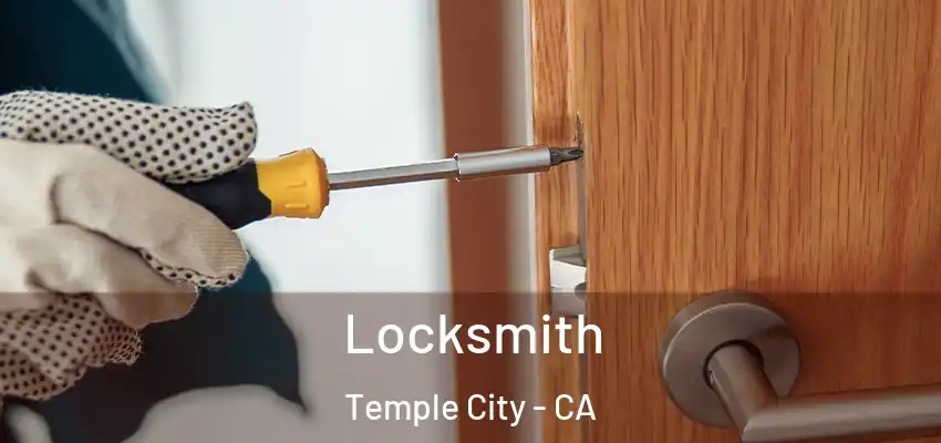  Locksmith Temple City - CA