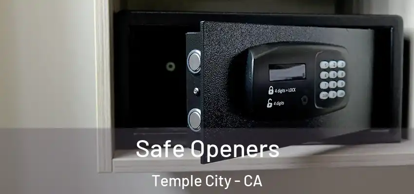  Safe Openers Temple City - CA