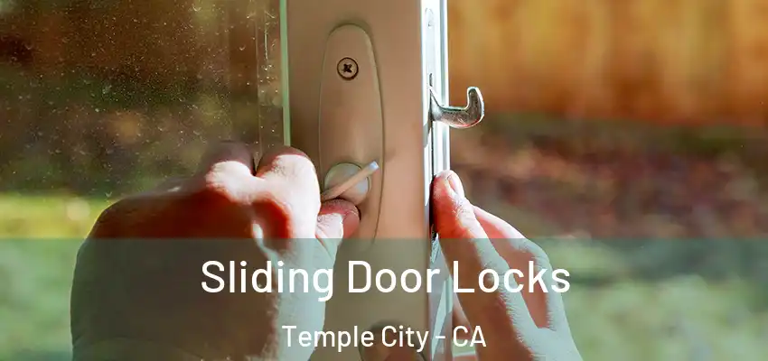 Sliding Door Locks Temple City - CA
